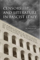 Book cover of: Censorship and Literature in Fascist Italy. By: Guido Bonsaver