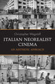 Book cover of: Italian Neorealist Cinema. By: Christopher Wagstaff