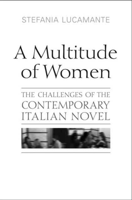 Book cover of: Multitude of Women. By: Stefania Lucamante