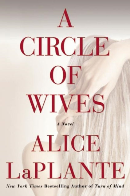 Book cover of: Circle of Wives. By: Alice LaPlante