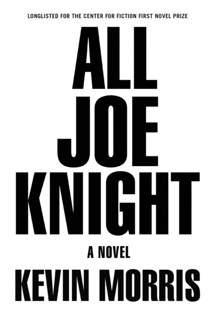 Book cover of: All Joe Knight. By: Kevin Morris