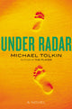 Book cover of: Under Radar. By: Michael Tolkin
