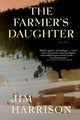 Book cover of: Farmer's Daughter. By: Jim Harrison