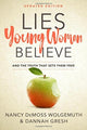 Book cover of: Lies Young Women Believe. By: Nancy DeMoss Wolgemuth