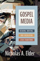 Book cover of: Gospel Media. By: Nicholas A. Elder