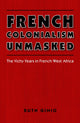 Book cover of: French Colonialism Unmasked. By: Ruth Ginio
