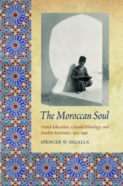 Book cover of: Moroccan Soul. By: Spencer D. Segalla