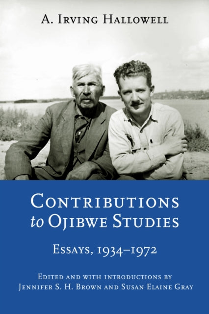 Book cover of: Contributions to Ojibwe Studies. By: A. Irving Hallowell