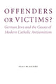 Offenders or Victims?