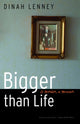 Book cover of: Bigger Than Life
