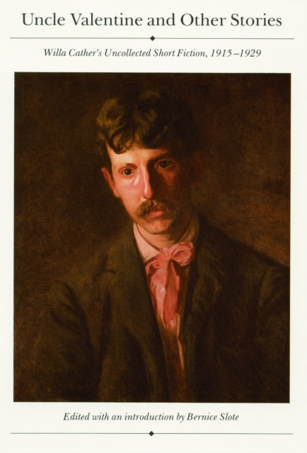 Book cover of: Uncle Valentine and Other Stories. By: Willa Cather