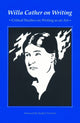 Book cover of: Willa Cather on Writing