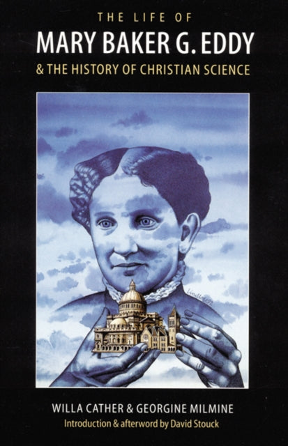 Book cover of: Life of Mary Baker G. Eddy and the History of Christian Science