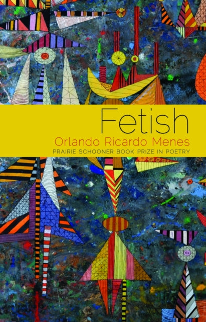 Book cover of: Fetish. By: Orlando Ricardo Menes