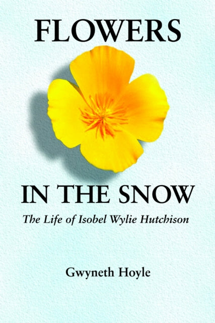 Book cover of: Flowers in the Snow. By: Gwyneth Hoyle