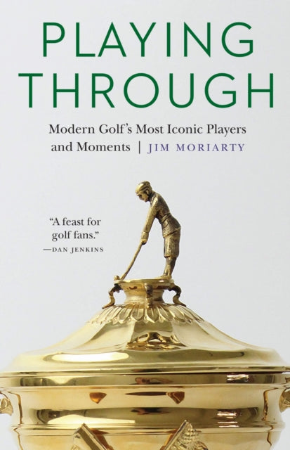 Book cover of: Playing Through. By: Jim Moriarty