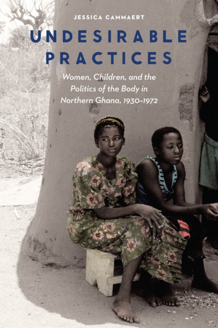 Book cover of: Undesirable Practices. By: Jessica Cammaert