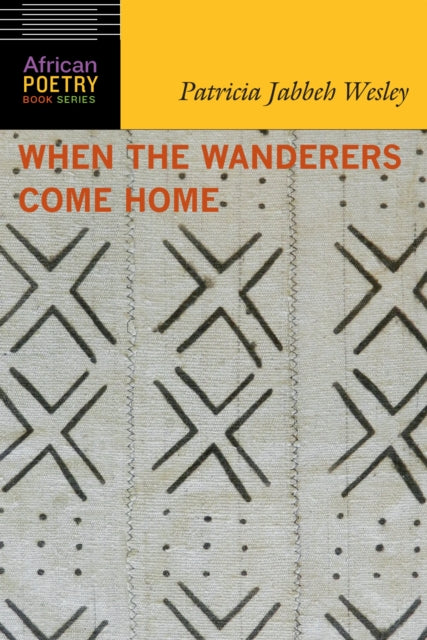 Book cover of: When the Wanderers Come Home. By: Patricia Jabbeh Wesley