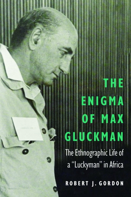 Book cover of: Enigma of Max Gluckman. By: Robert J. Gordon