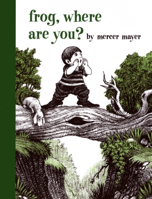 Book cover of: Frog, Where Are You?. By: Mercer Mayer