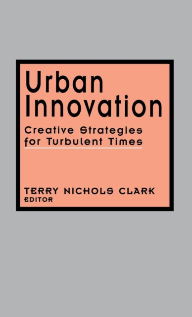 Book cover of: Urban Innovation. By: Terry Nichols Clark