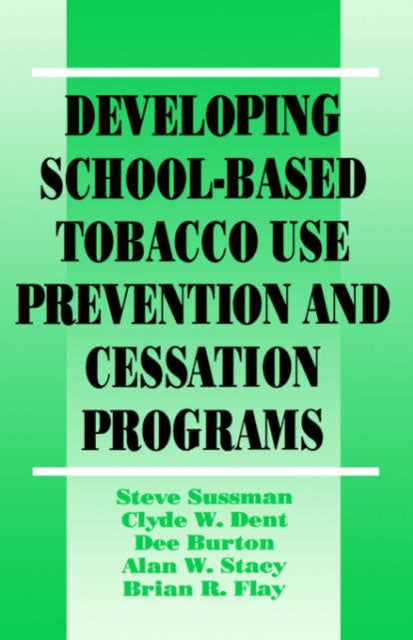 Book cover of: Developing School-Based Tobacco Use Prevention and Cessation Programs