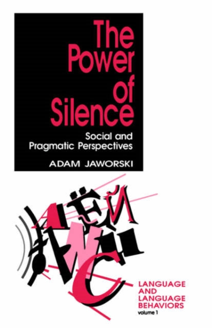 Book cover of: Power of Silence. By: Adam Jaworski