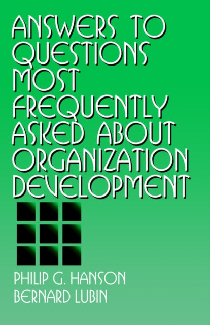 Book cover of: Answers to Questions Most Frequently Asked about Organization Development