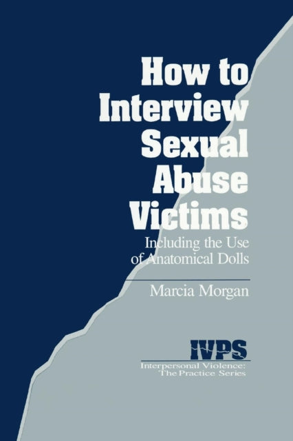 Book cover of: How to Interview Sexual Abuse Victims. By: Marcia K. Morgan
