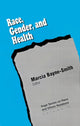 Book cover of: Race, Gender and Health