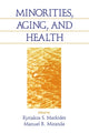 Book cover of: Minorities, Aging and Health