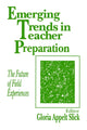 Book cover of: Emerging Trends in Teacher Preparation. By: Gloria Appelt Slick