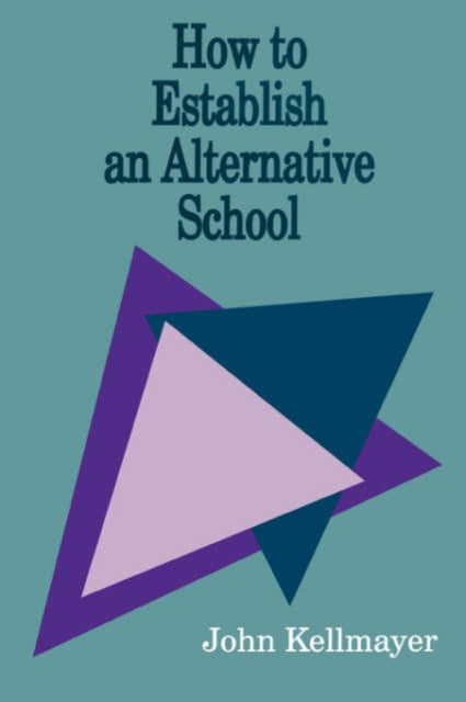Book cover of: How to Establish an Alternative School