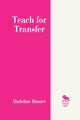 Book cover of: Teach for Transfer