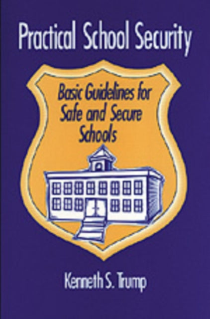 Book cover of: Practical School Security. By: Kenneth S. Trump
