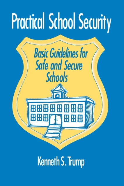 Book cover of: Practical School Security. By: Kenneth S. Trump