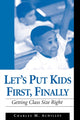 Book cover of: Let's Put Kids First, Finally. By: Charles M. Achilles