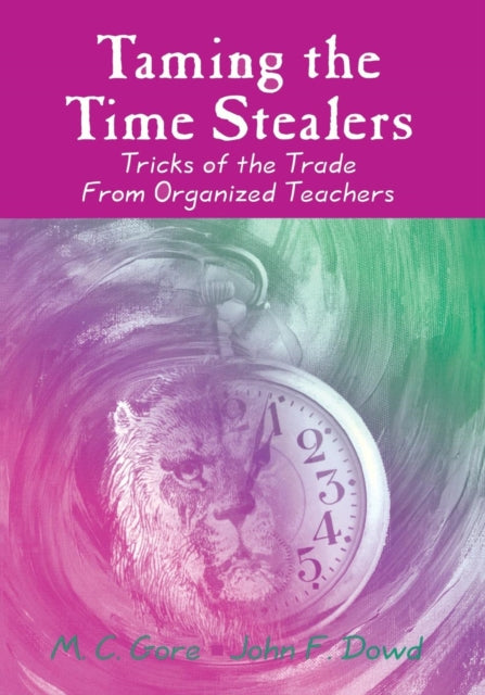 Book cover of: Taming the Time Stealers. By: Mildred C. Gore