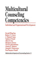 Book cover of: Multicultural Counseling Competencies. By: Derald Wing Sue