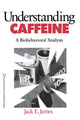 Book cover of: Understanding Caffeine