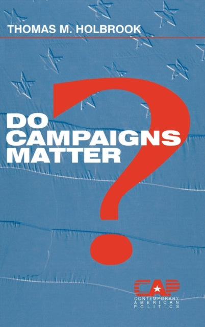 Book cover of: Do Campaigns Matter?