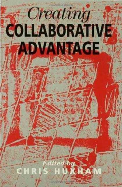 Book cover of: Creating Collaborative Advantage