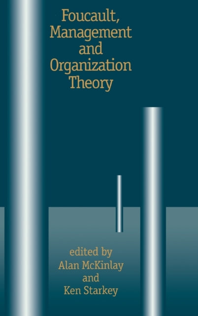 Book cover of: Foucault, Management and Organization Theory