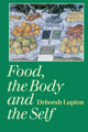 Book cover of: Food, the Body and the Self