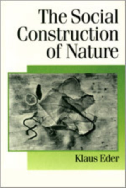 Book cover of: Social Construction of Nature