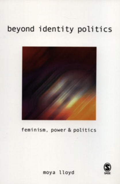 Book cover of: Beyond Identity Politics. By: Moya Lloyd