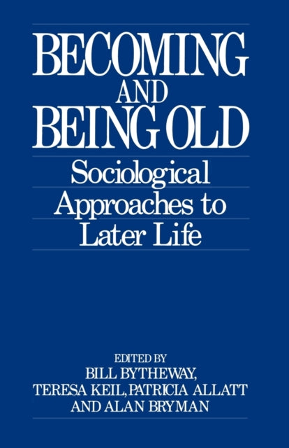 Book cover of: Becoming and Being Old
