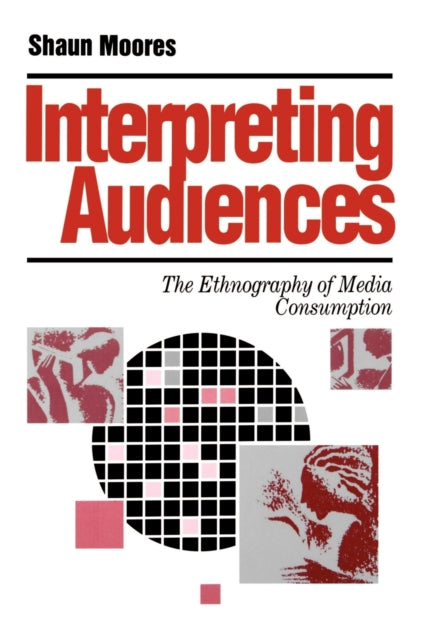 Book cover of: Interpreting Audiences. By: Shaun Moores