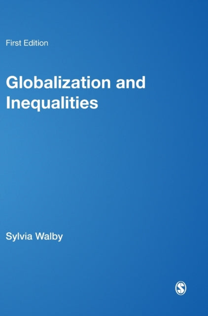 Book cover of: Globalization and Inequalities. By: Sylvia Walby
