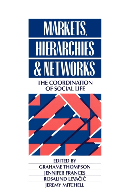 Book cover of: Markets, Hierarchies and Networks